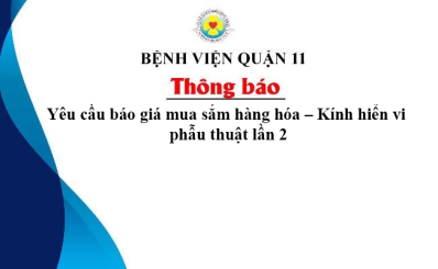 Thông báo Vv Yêu cầu báo giá mua sắm hàng hóa – Kính hiển vi phẫu thuật lần 2